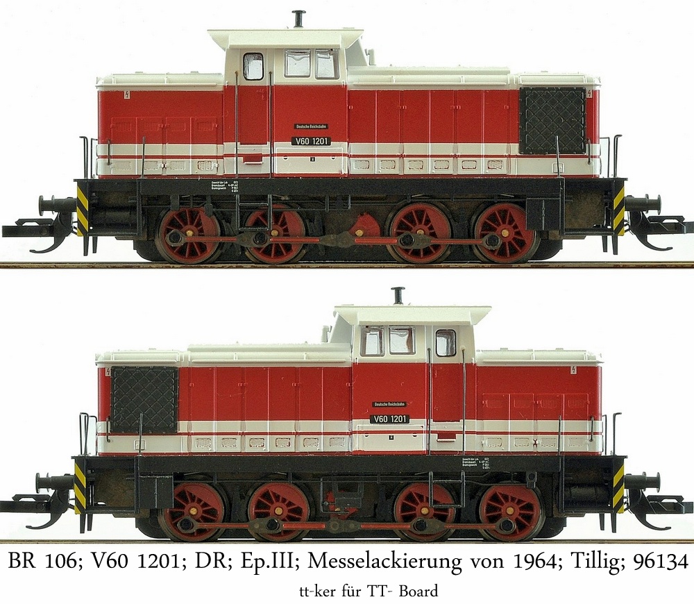 BR 106; DR; Ep.III; V60 1201; Messelackierung von 1964; Tillig; 96134