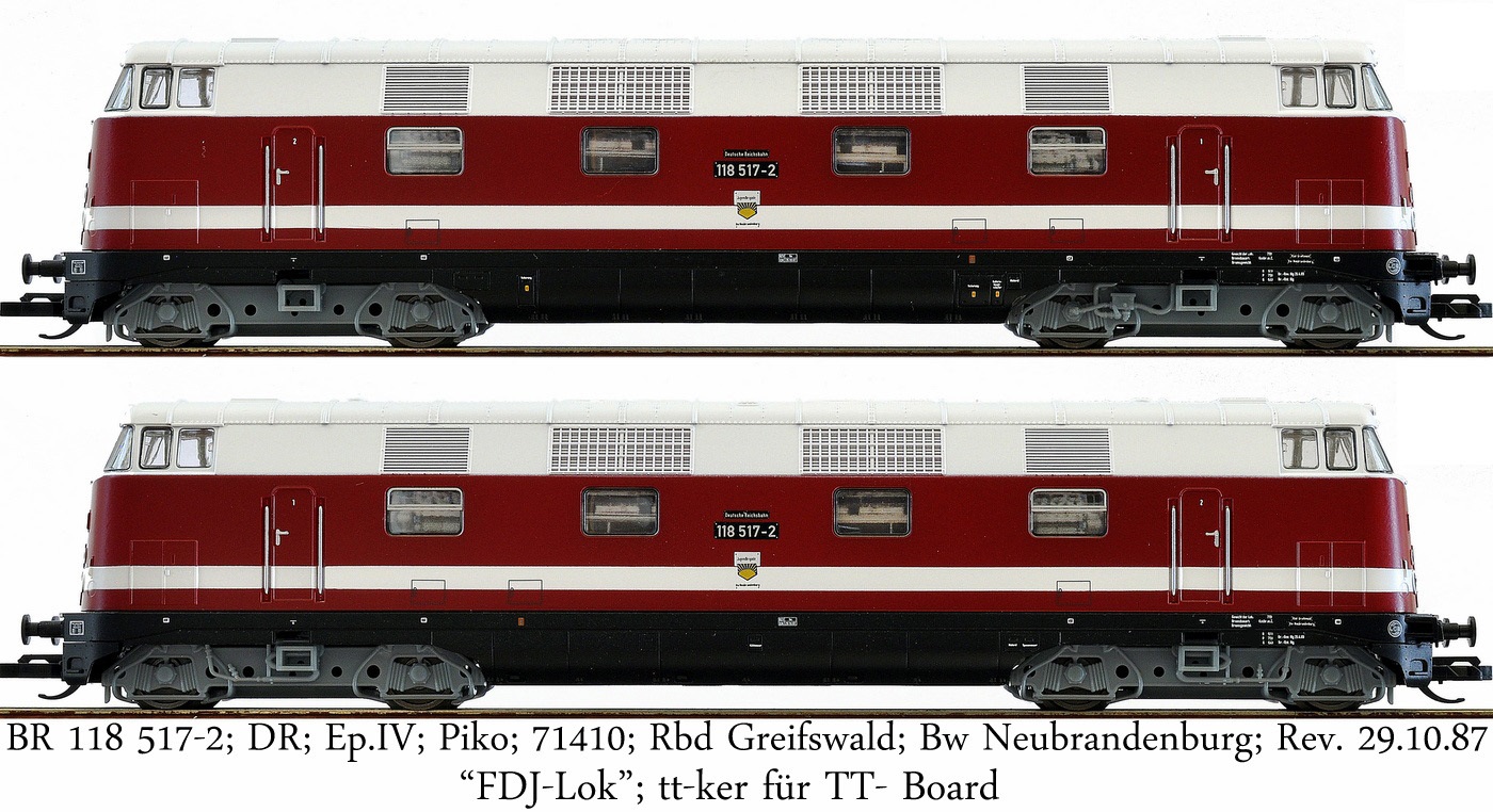 BR 118 517-2; DR; Ep.IV; Piko; 71410; Rbd Greifswald; Bw Neubrandenburg; Rev. 29.10.87; "FDJ-Lok"