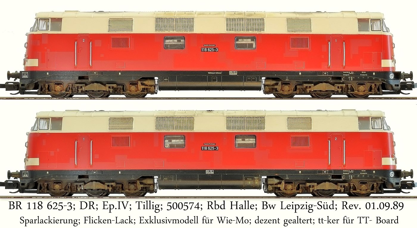 BR 118 625-3; DR; Ep.IV; Tillig; 500574; Rbd Halle; Bw Leipzig-Süd; Rev. 01.09.89; Sparlackierung; Flielcken-Lack; Exklusivmodell für Wie-Mo